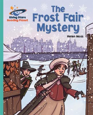 Cover of Reading Planet - The Frost Fair Mystery - Turquoise: Galaxy