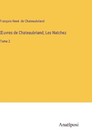 Cover of OEuvres de Chateaubriand; Les Natchez