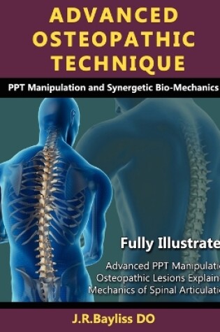 Cover of Advanced Osteopathic Technique - PPT Manipulation and Synergetic Bio-mechanics