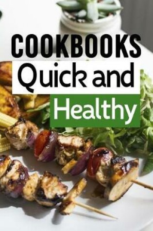 Cover of Cookbooks Quick and Healthy