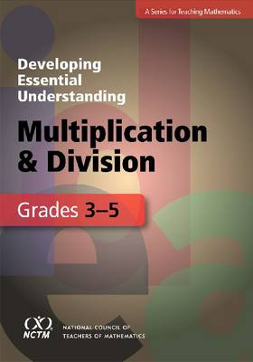 Book cover for Developing Essential Understanding - Multiplication and Division for Teaching Math in Grades 3-5