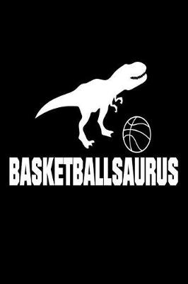 Book cover for Basketballsaurus