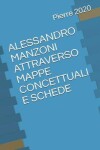 Book cover for Alessandro Manzoni Attraverso Mappe Concettuali E Schede