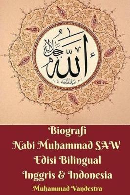 Book cover for Biografi Nabi Muhammad Saw Edisi Bilingual Inggris & Indonesia