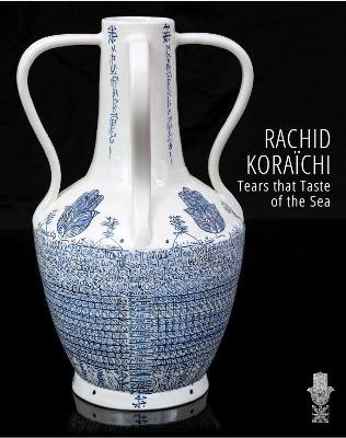 Book cover for Rachid Koraichi: Tears That Taste the Sea