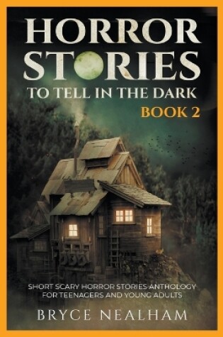 Cover of Horror Stories To Tell In The Dark Book 2