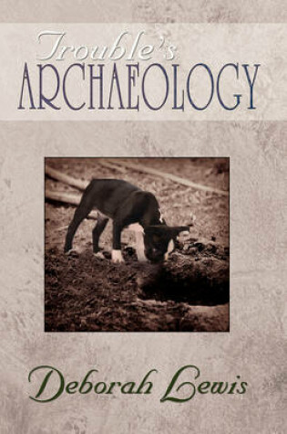 Cover of Trouble's Archaeology