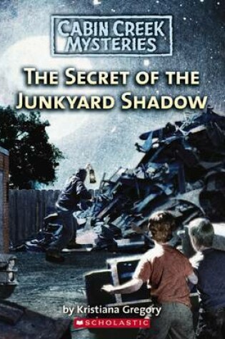 Cover of #6 Secret of the Junkyard Shadow