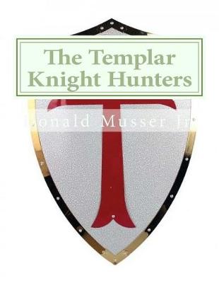 Book cover for The Templar Knight Hunters