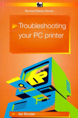 Cover of Troubleshooting Your PC Printer