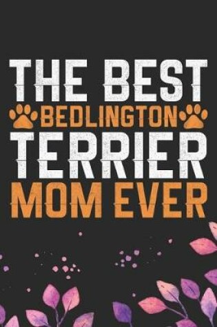 Cover of The Best Bedlington Terrier Mom Ever