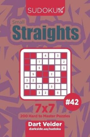 Cover of Sudoku Small Straights - 200 Hard to Master Puzzles 7x7 (Volume 42)