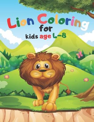 Book cover for Lion Coloring Book for kids age 4-8
