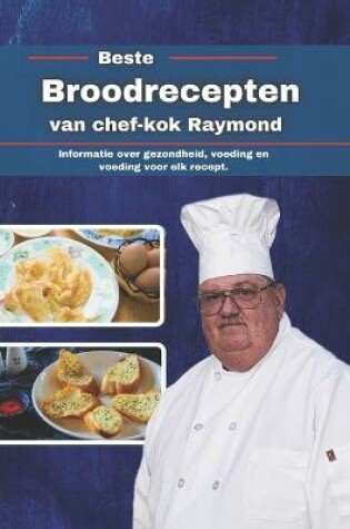 Cover of Beste broodrecepten van chef-kok Raymond