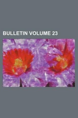 Cover of Bulletin Volume 23