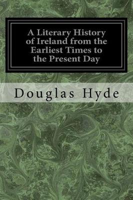 Book cover for A Literary History of Ireland from the Earliest Times to the Present Day