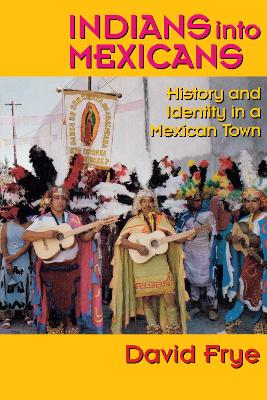Book cover for Indians into Mexicans