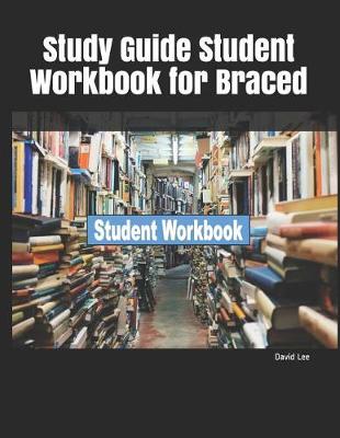 Book cover for Study Guide Student Workbook for Braced