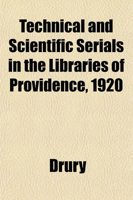 Book cover for Technical and Scientific Serials in the Libraries of Providence, 1920