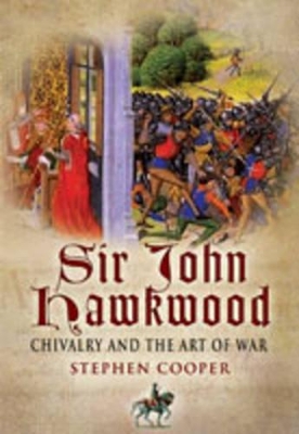 Book cover for Sir John Hawkwood: Chivalry and the Art of War