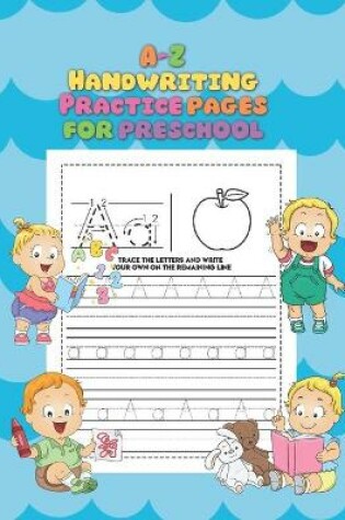 Cover of A-Z Handwriting Practice Pages For Preschool