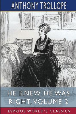 Book cover for He Knew He Was Right, Volume 2 (Esprios Classics)