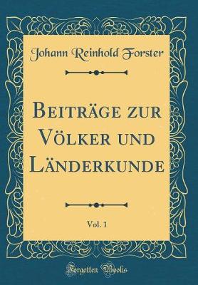 Book cover for Beiträge zur Völker und Länderkunde, Vol. 1 (Classic Reprint)