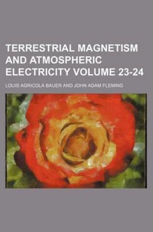 Cover of Terrestrial Magnetism and Atmospheric Electricity Volume 23-24