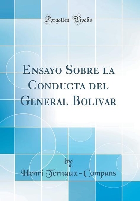 Book cover for Ensayo Sobre La Conducta del General Bolivar (Classic Reprint)