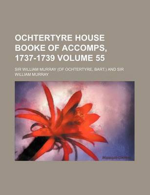 Book cover for Ochtertyre House Booke of Accomps, 1737-1739 Volume 55