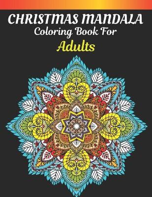 Book cover for Christmas Mandala Coloring Book For Adults