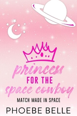 Cover of Princess for the Space Cowboy