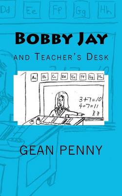 Book cover for Bobby Jay and Teacher's Desk