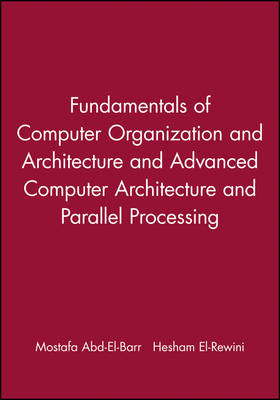 Cover of Fundamentals of Computer Organization and Architecture & Advanced Computer Architecture and Parallel Processing, 2 Volume Set