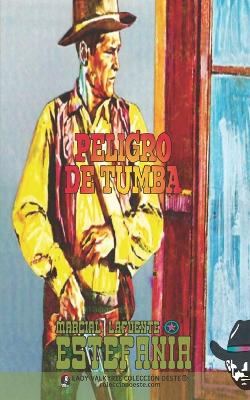 Book cover for Peligro de tumba (Colección Oeste)