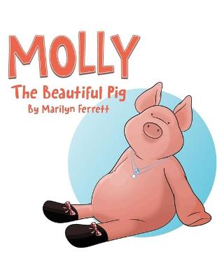 Book cover for Molly The Beautiful Pig
