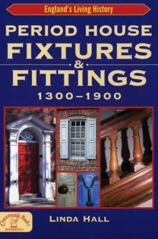 Cover of Period House Fixtures and Fittings 1300-1900