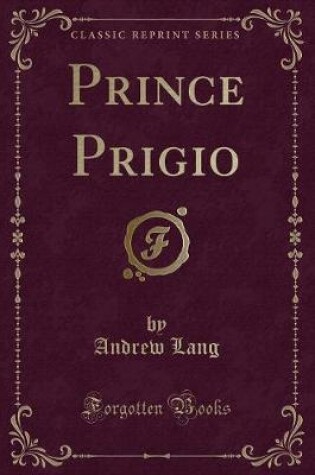 Cover of Prince Prigio (Classic Reprint)