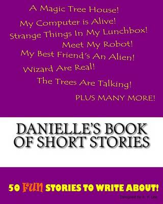 Cover of Danielle's Book Of Short Stories