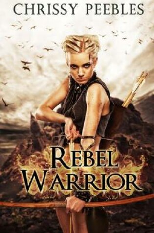 Cover of Rebel Warrior - Book 3