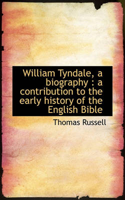 Book cover for William Tyndale, a Biography