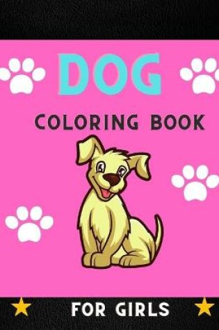 Cover of Dog coloring book for girls