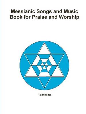 Book cover for Messianic Songs and Music Book for Praise and Worship