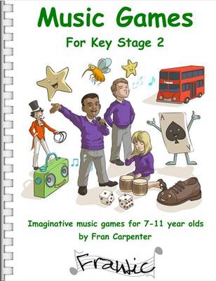 Cover of Frantic Music Games KS2 (Key Stage 2)