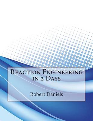 Book cover for Reaction Engineering in 2 Days