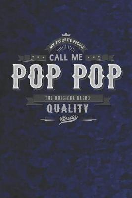 Book cover for My Favorite People Call Me Pop Pop The Original Blend Quality Classic