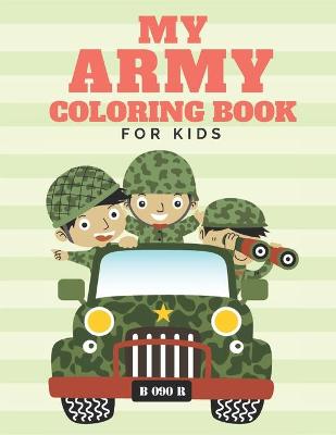 Book cover for My Army Coloring Book For Kids