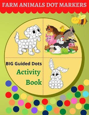 Book cover for Dot Markers Activity Book Farm Animals