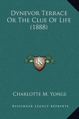 Cover of Dynevor Terrace or the Clue of Life (1888)