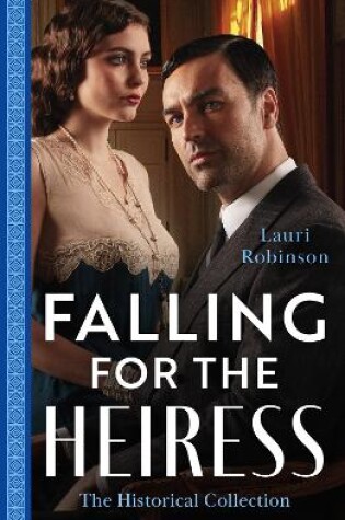 Cover of The Historical Collection: Falling For The Heiress